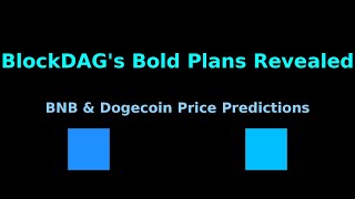 BlockDAGs Bold Plans Revealed  BNB amp Dogecoin Price Predictions [upl. by Maril]