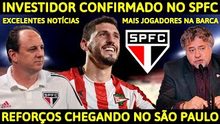 INVESTIDOR CONFIRMADO NO SÃO PAULO MAIS REFORÇOS CHEGANDO NO SPFC DE CENI [upl. by Gaillard]