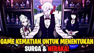 PENGHAKIMAN MANUSIA SETELAH MENINGGAL  Alur Cerita Death Parade [upl. by Aenert]