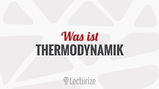 Was ist Thermodynamik Einführung GdT DE [upl. by Aniryt]