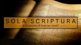 Refuting Sola Scriptura [upl. by Odareg947]