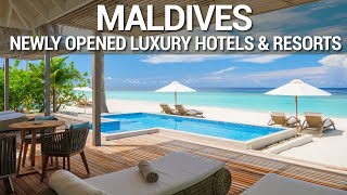 Top 10 NEWLY Opened Luxury Resorts In The MALDIVES  NEW Luxury Hotels amp Resorts Maldives [upl. by Benenson494]