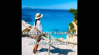 DESTINAZIONE SARDEGNA ANDREA CECCHINI [upl. by Gora]