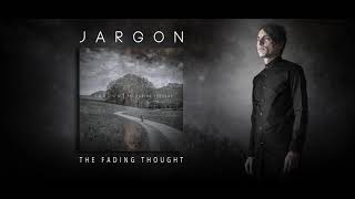 Jargon  The Fading Thought Album Preview [upl. by Priscilla]