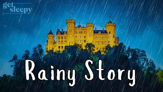 RAINY Castle Bedtime Story  A Sleepy Visit to Hohenschwangau 🏰 Relax with a Story [upl. by Guevara129]