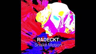 Radeckt  Snake Motion [upl. by Adnuhs]