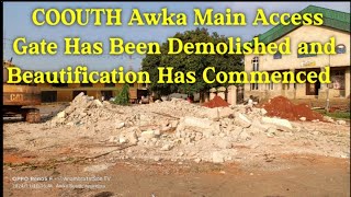 COOUTH Awka Main Access Gate Has Been Demolished And Beautification Has Commenced [upl. by Ativ]