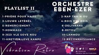 ORCHESTRE EBENEZER PLAYLIST 2  VIBRATION RETRO [upl. by Carri]