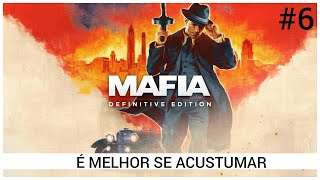 MAFIA DEFINITIVE EDITION 6  É MELHOR SE ACUSTUMAR [upl. by Nylsor318]