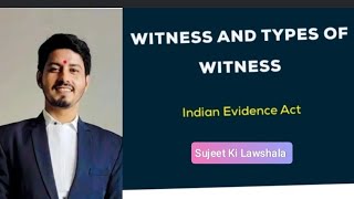 Witness And Types of Witness under Evidence Act BSA SujeetkiLawShala [upl. by Ylicic]