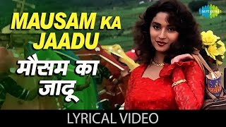 Mausam Ka Jaadu with lyrics  मौसम का जादू गाने के बोल  Hum Aapke Hai Kon  Salman Madhuri [upl. by Enar]