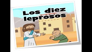 Los 10 leprosos Historia bíblica adaptada para niños [upl. by Enyaht647]