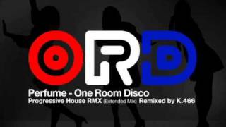 Perfume  One Room Disco Progressive House RMXExtended Remixed by K466 [upl. by Petua859]