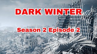 Dark Winter Season 2 Episode 2 feat Oregon Preparedness [upl. by Cheng843]