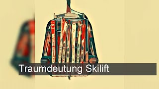 Skilift  TraumDeutung [upl. by Eelyab]