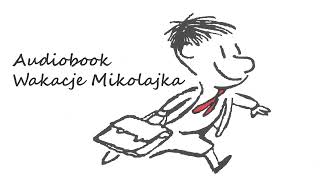 AUDIOBOOK Wakacje Mikołajka  4 Wyspa Mgieł [upl. by Seed15]