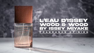 LEAU DISSEY WOOD amp WOOD BY ISSEY MIYAKE  FRAGRANCE OPINION VIDEO [upl. by Sielen923]