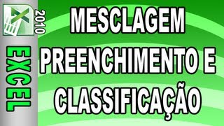 Mesclagem preenchimento e classificação  Microsoft Excel 2010 Aula 4 [upl. by Epner]