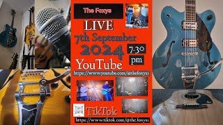 The Foxys LIVE on YouTube and TikTok 7th September 2024 Full Gig [upl. by Kcirtemed]