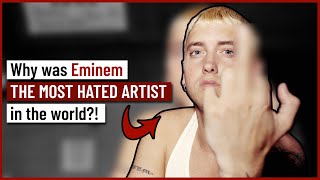 Why was Eminem The Most Disliked Artist in the world Rap God [upl. by Farley]