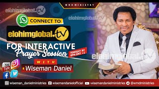 elohimglobaltv LIVE INTERACTIVE PRAYER SESSION 27TH DECEMBER 2023🔴 WITH WISEMAN DANIEL [upl. by Retep]