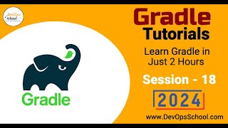 Gradle Tutorials Learn Gradle in Just 2 Hours Part18  2024 [upl. by Flavia]