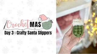 CrochetMAS Day 3 Crafty Santa Slippers [upl. by Studnia]