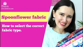 How to Select the Correct Spoonflower Fabric for Your Sewing or DIY Project [upl. by Syxela240]