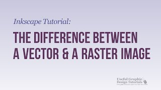 Video 2  Whats the Difference Between Vector and Raster Images Gimp amp Inkscape Tutorial [upl. by Zerdna]