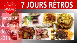 【 7 JOURS RETROS 】RECETTES DE LA SEMAINE  PATES BROCHETTES SALADE TARTINE  RET0002 AU010101 [upl. by Eiduam]