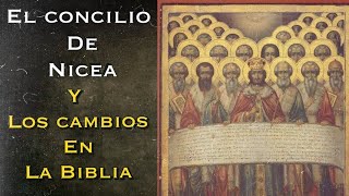 El concilio de Nícea y los cambios en la biblia [upl. by Joycelin793]