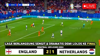 🔴 Live 0200 WIB • INGGRIS VS BELANDA • SEMIFINAL UEFA EURO 2024  England Vs Netherlands 4 Besar [upl. by Nonnag]