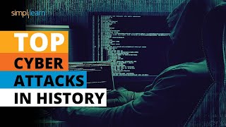 Top 10 Cyber Attacks In History  Biggest Cyber Attacks Of All Time  Cyber Security  Simplilearn [upl. by Devland]