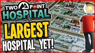 Two Point Hospital  LARGEST HOSPITAL YET Lets Play Two Point Hospital Gameplay [upl. by Inobe]