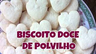 Receita de BISCOITO DOCE DE POLVILHO [upl. by Grange]