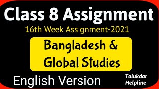 Class 8 BGS Assignment 16th week  bangladesh and global studies  Class 8 English Version BGS [upl. by Zena]