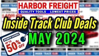 Harbor Freight Inside Track Club Deals May 2024 Plus Upcoming Video Updates [upl. by Notnyw]