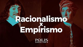 RACIONALISMO X EMPIRISMO  Resumo de Filosofia  Polis Consultoria [upl. by Yasdnyl]