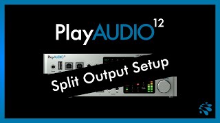 Split outputs on PlayAUDIO12 [upl. by Ymot811]