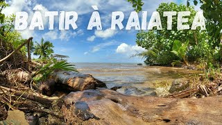 Bâtir à Raiatea [upl. by Kele]