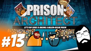 Lets work on supermax cells Prison Architect Million Dollar Prison Episode 13 [upl. by Yorgos]