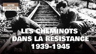 3945 Les cheminots dans la résistance  Les hommes clés de la Résistance  Documentaire  AMP [upl. by Johppa996]