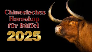 Büffel  2025 Chinesisches Horoskop Das Jahr der grünen Schlange [upl. by Kaehpos642]