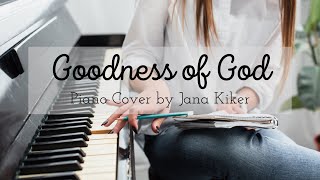 Goodness of God  Bethel Music  Instrumental Piano Cover [upl. by Everest]