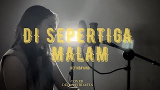 Di Sepertiga Malam  Rey Mbayang by Della Firdatia Accoustic Version [upl. by Seyler]