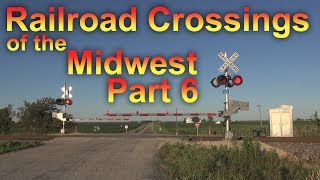 Railroad Crossings of the Midwest Part 6 [upl. by Carleen]