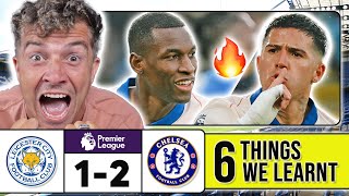 6 THINGS WE LEARNT FROM LEICESTER 12 CHELSEA [upl. by Skrap]