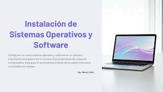 Clase 3 Instalación de Sistemas Operativos y Software [upl. by Ardnazil40]