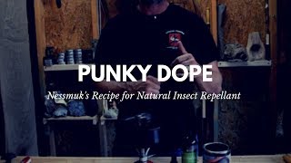 Nessmuk Punky Dope [upl. by Katrinka]