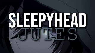 Sleepyhead  Jutes Sub EspañolLyrics [upl. by Woodley]